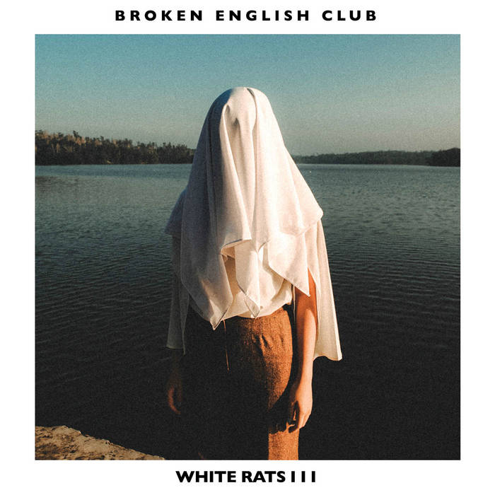 Broken English Club – White Rats III [LIES165]